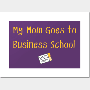 My Mom Goes to Business School! Posters and Art